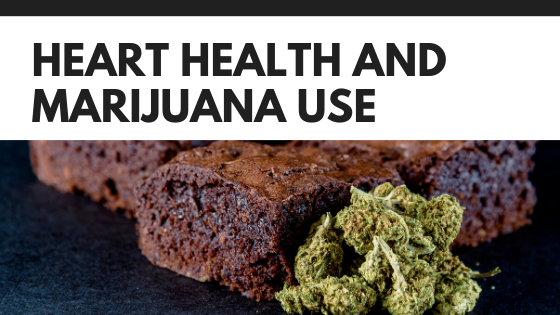 Heart Health and Marijuana Use