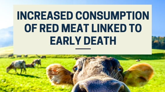 increased red meat consumption linked to early death