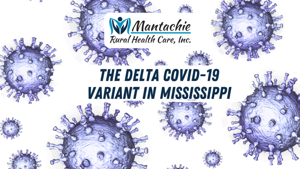 The Delta Covid19 Variant in Mississippi Mantachie Rural Health Care